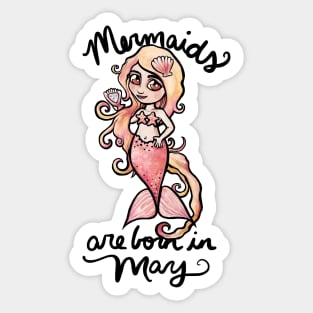 Mermaids are born in May Sticker